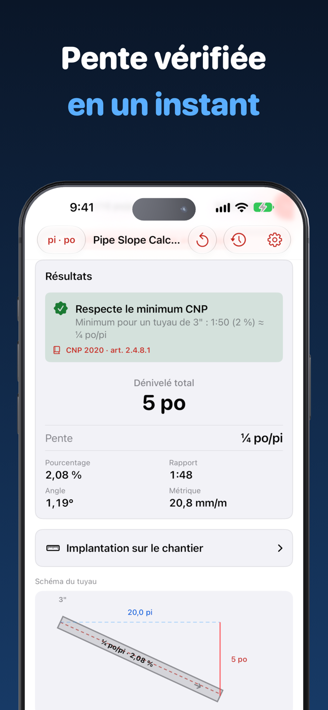 Résultat dans Pipe Slope Calculator : un drain de 3 po sur 20 pi à ¼ po par pied donne 5 po de dénivelé total et respecte le minimum du CNP, avec le pourcentage, le rapport et l'angle